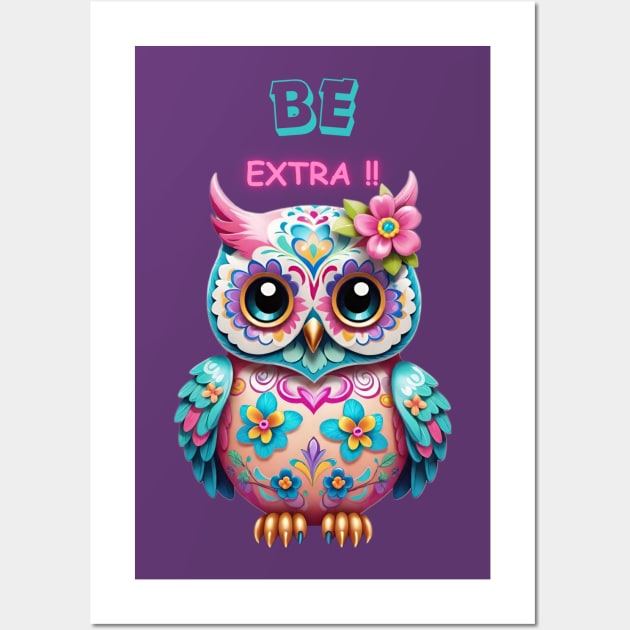 Cute Owl BE Extra!! Wall Art by Absinthe Society 